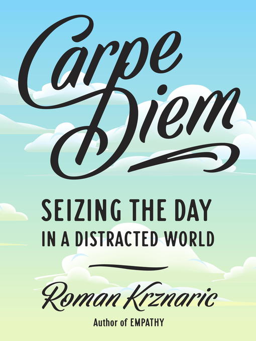Title details for Carpe Diem by Roman Krznaric - Available